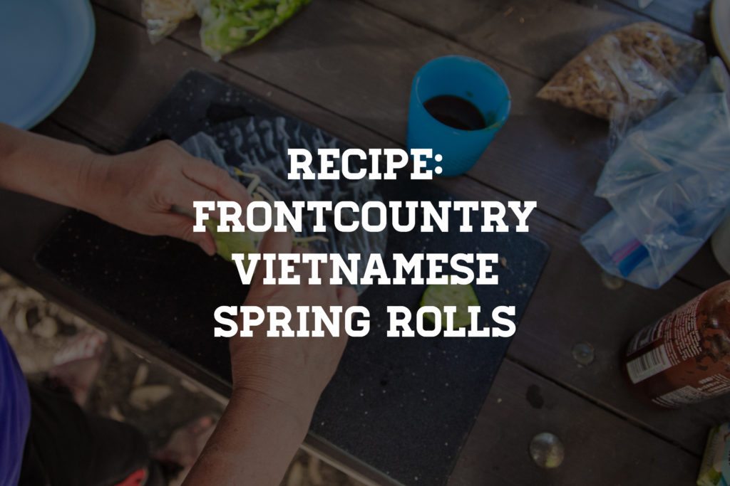 Frontcountry Vietnamese Spring Roll Camp Recipe